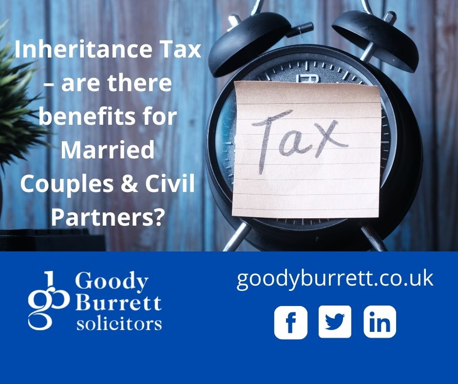 Inheritance Tax – are there any benefits for Married Couples and Civil Partners?