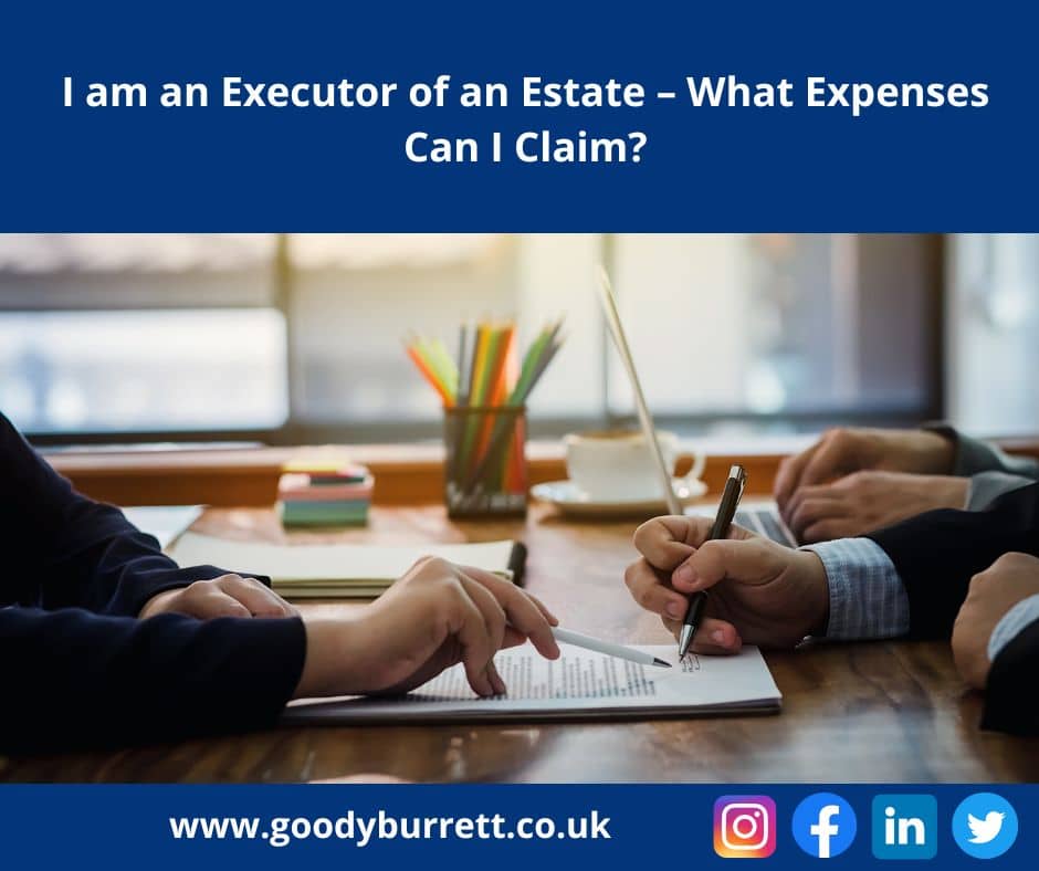 I am an Executor of an Estate – What Expenses Can I Claim?